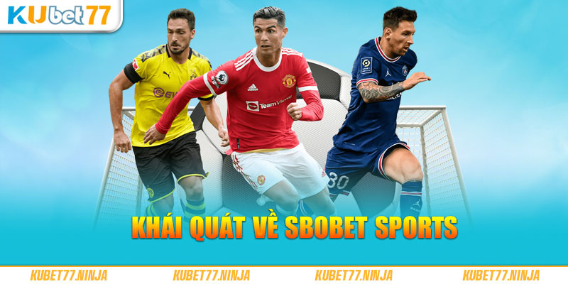 Khái quát về Sbobet Sports